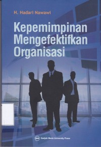 Image of Kepemimpinan Mengefektifkan Organisasi