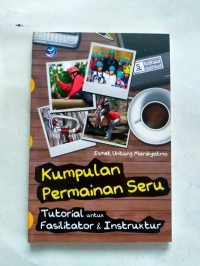Image of Kumpulan Permainan Seru (Tutorial untuk Fasilitator & Instruktur)