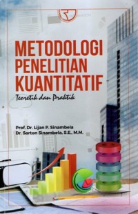 Image of Metodologi penelitian kuantitatif : teoritik dan praktik